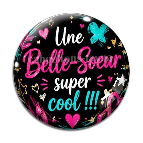 Cabochon une belle soeur super cool, cabochon résine ou verre rond différente taille