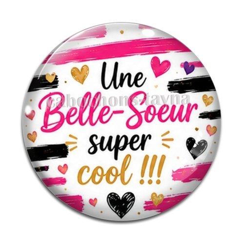 Cabochon une belle soeur super cool, cabochon résine ou verre rond différente taille