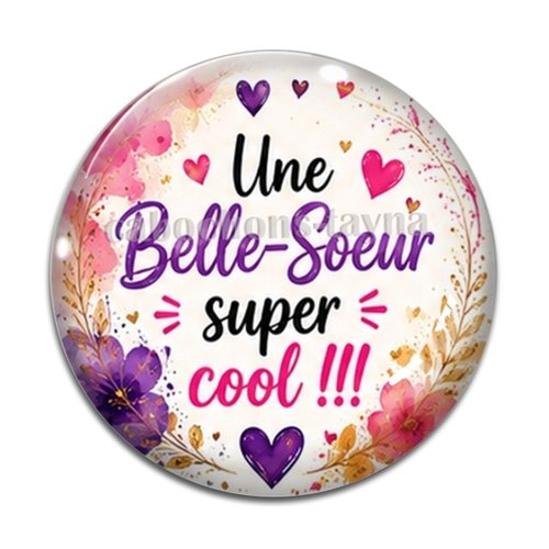 Cabochon une belle soeur super cool, cabochon résine ou verre rond différente taille