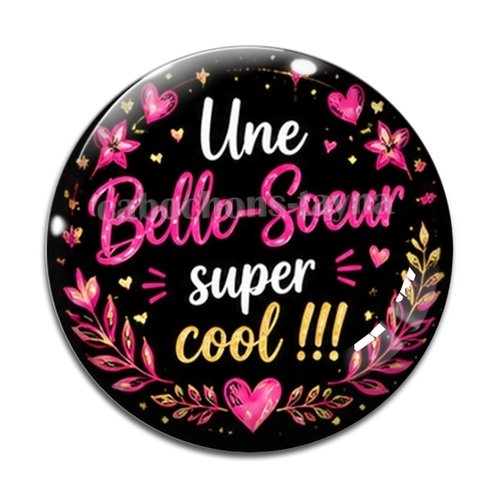 Cabochon une belle soeur super cool, cabochon résine ou verre rond différente taille