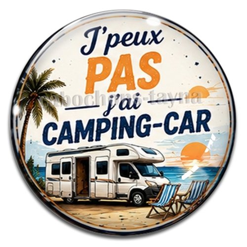 Cabochon j'peux pas j'ai camping car, cabochon résine ou verre rond différente taille