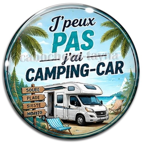 Cabochon j'peux pas j'ai camping car, cabochon résine ou verre rond différente taille