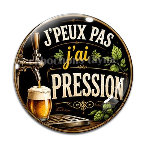 Cabochon j'peux pas j'ai pression, résine ou verre