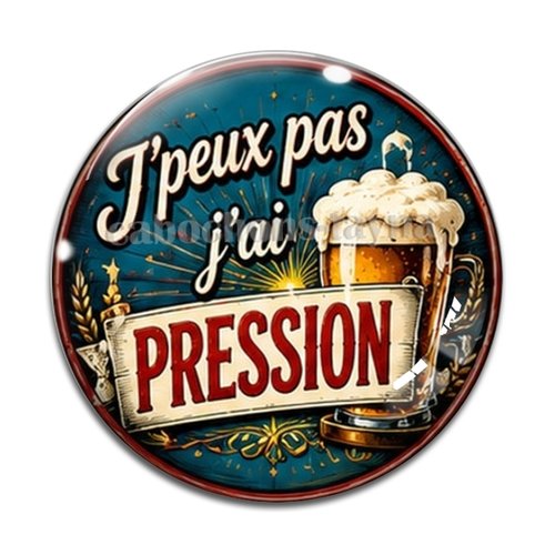 Cabochon j'peux pas j'ai pression, résine ou verre