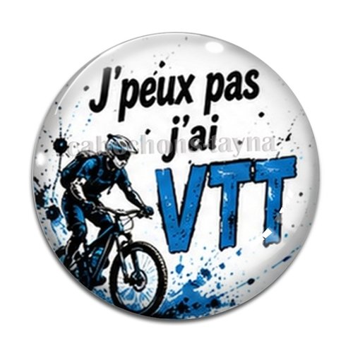 Cabochon j'peux pas j'ai vtt – résine ou verre – différentes tailles disponibles
