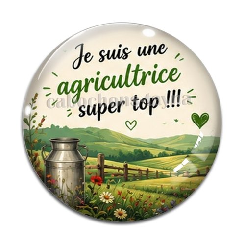 Cabochon je suis une agricultrice super top, cabochon résine, verre rond différente taille