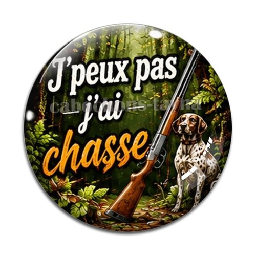 Cabochon j'peux pas j'ai chasse, résine ou verre différente taille