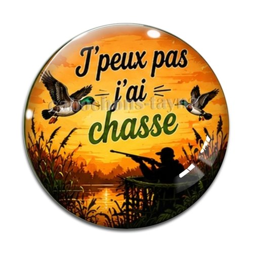 Cabochon j'peux pas j'ai chasse, résine ou verre différente taille