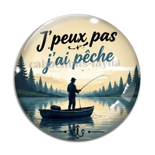 Cabochon j'peux pas j'ai pêche, cabochon résine ou verre rond différente taille