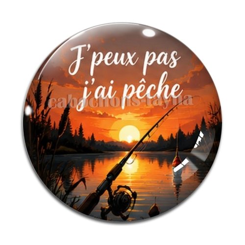 Cabochon j'peux pas j'ai pêche, cabochon résine ou verre rond différente taille