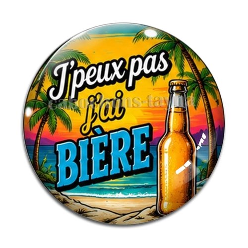 Cabochon j'peux pas j'ai bière, résine ou verre