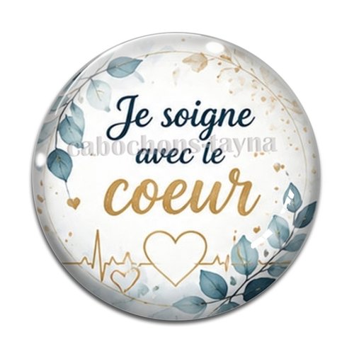 Cabochon je soigne avec mon coeur, résine ou verre rond différente taille