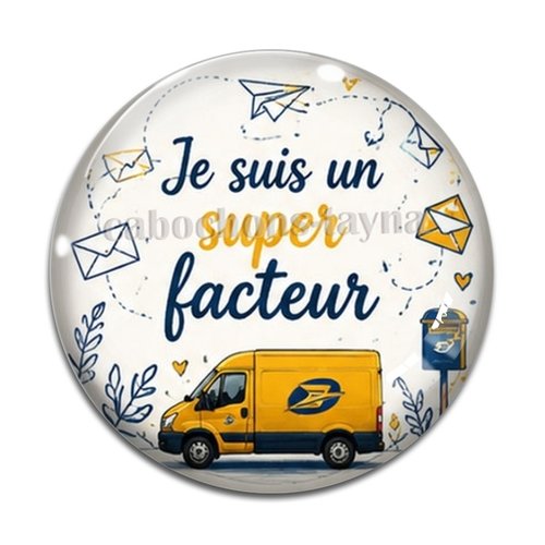 Cabochon je suis un super facteur, résine ou verre différente taille