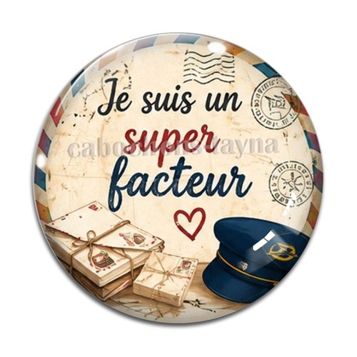 Cabochon je suis un super facteur, résine ou verre différente taille
