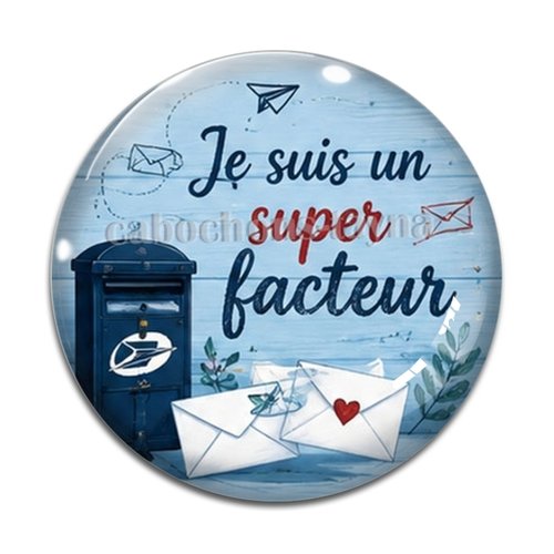 Cabochon je suis un super facteur, résine ou verre différente taille