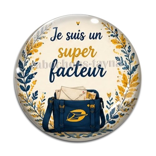 Cabochon je suis un super facteur, résine ou verre différente taille