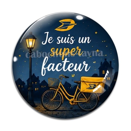 Cabochon je suis un super facteur, résine ou verre différente taille