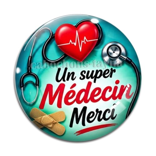 Cabochon un super médecin merci, cabochon résine, verre rond différente taille