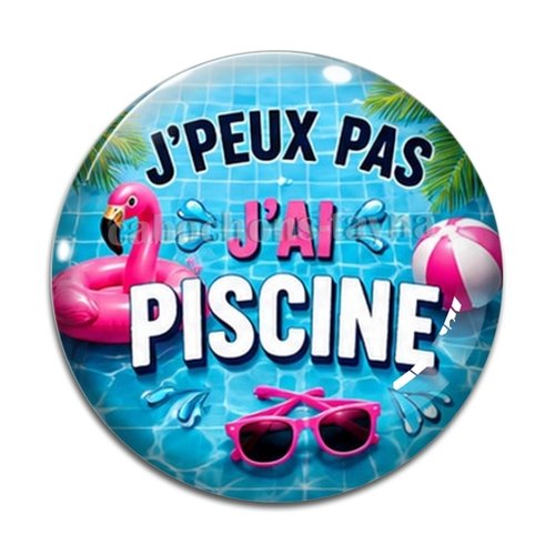 Cabochon j'peux pas j'ai piscine, cabochon résine ou verre rond différente taille