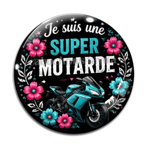Cabochon je suis une super motarde, cabochon résine, verre rond différente taille