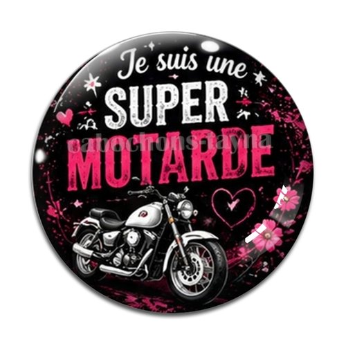 Cabochon je suis une super motarde, cabochon résine, verre rond différente taille