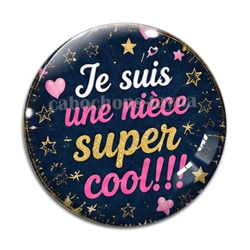 Cabochon je suis une nièce super cool, résine ou verre rond différente taille