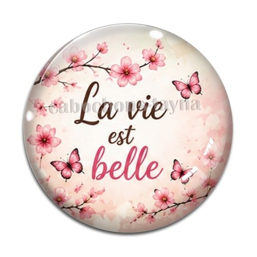 Cabochon la vie est belle, résine ou verre rond différente taille
