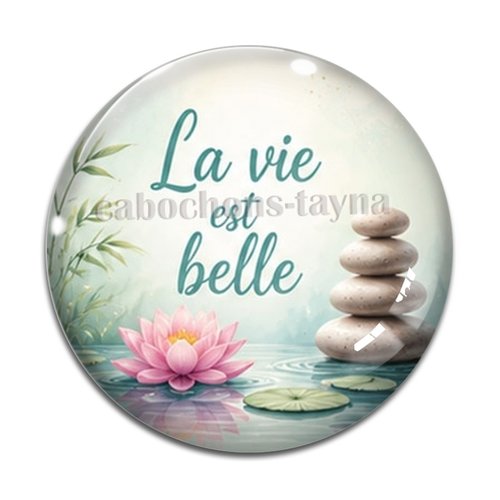 Cabochon la vie est belle, résine ou verre rond différente taille