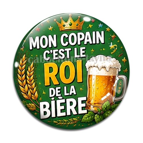 Cabochon mon copain c'est le roi de la bière, résine ou verre rond différente taille