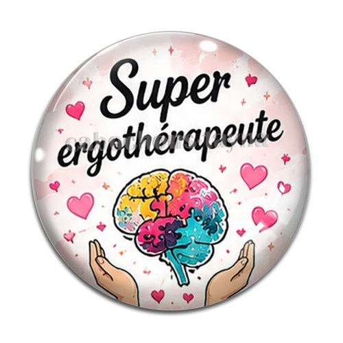 Cabochon super ergothérapeute, résine ou verre différente taille