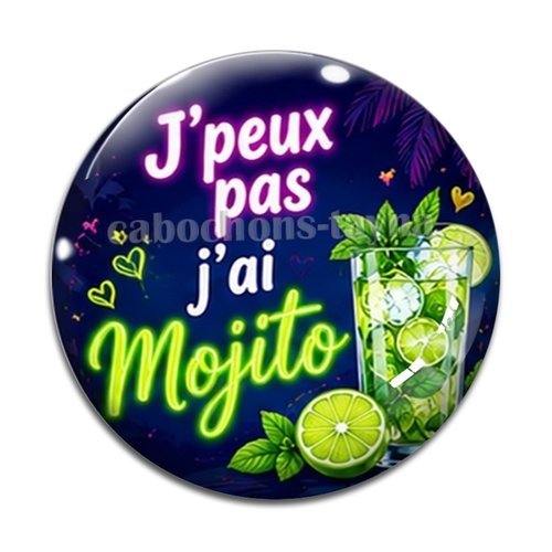 Cabochon j'peux pas j'ai mojito, cabochon résine ou verre rond différente taille