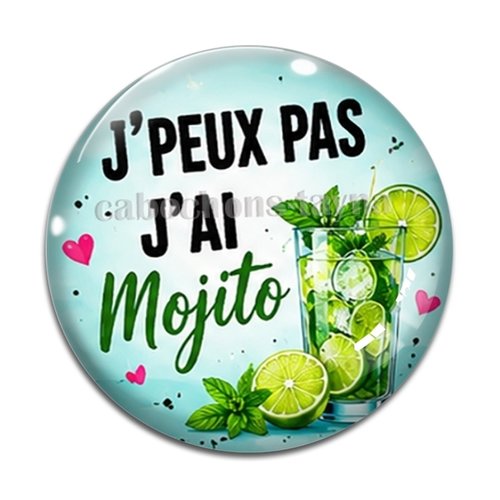 Cabochon j'peux pas j'ai mojito, cabochon résine ou verre rond différente taille