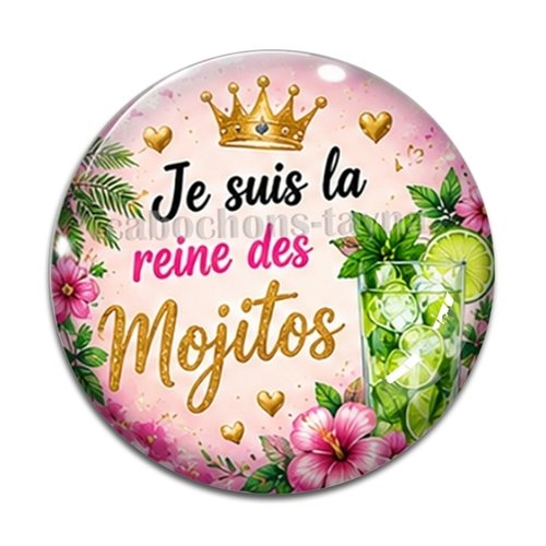Cabochon je suis la reine des mojitos, cabochon résine ou verre rond différente taille