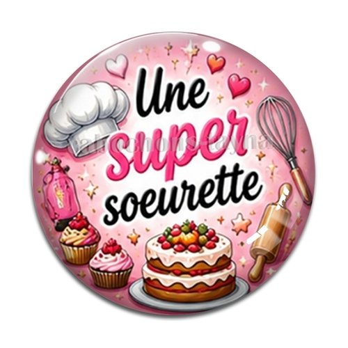 Cabochon une super sœurette, résine ou verre rond différente taille