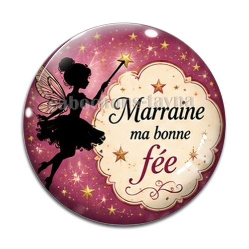 Cabochon marraine ma bonne fée, résine ou verre rond différente taille