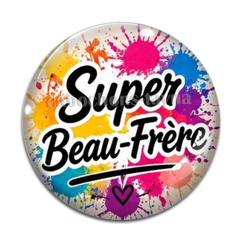 Cabochon un super beau frère, cabochon résine, verre rond différente taille