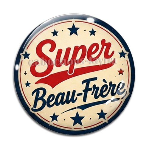 Cabochon un super beau frère, cabochon résine, verre rond différente taille