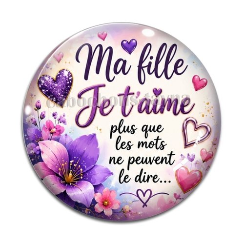 Cabochon ma fille je t'aime plus que les mots ne peuvent le dire, résine ou verre rond différente taille