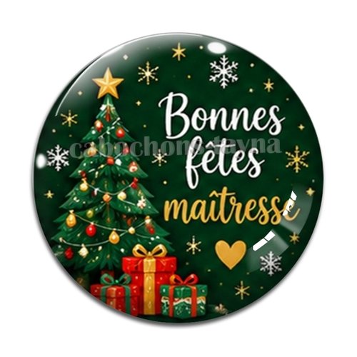 Cabochon bonnes fêtes maîtresse – résine ou verre – différentes tailles disponibles