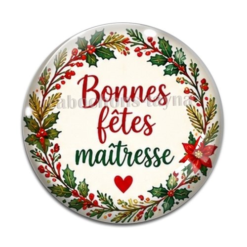 Cabochon bonnes fêtes maîtresse – résine ou verre – différentes tailles disponibles