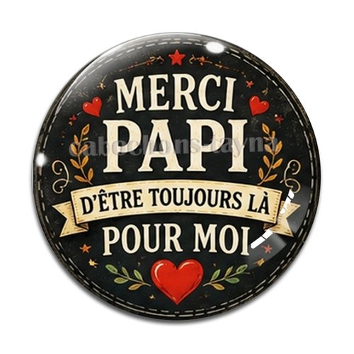 Cabochon merci papi d'être toujours là pour moi, cabochon résine ou verre rond différente taille