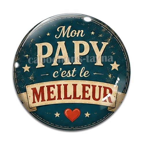 Cabochon mon papy c'est le meilleur, cabochon résine ou verre rond différente taille