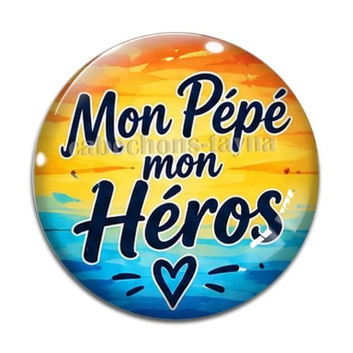 Cabochon mon pépé mon héros, cabochon résine ou verre rond différente taille
