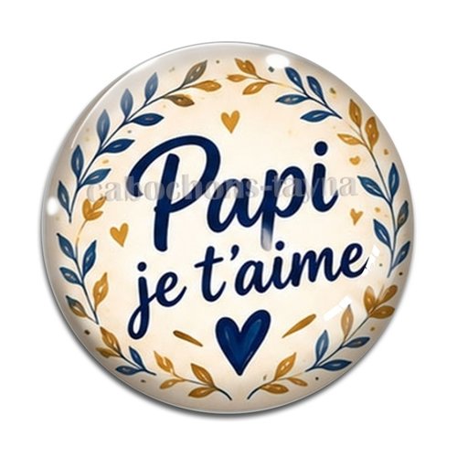 Cabochon papi je t'aime, cabochon résine ou verre rond différente taille