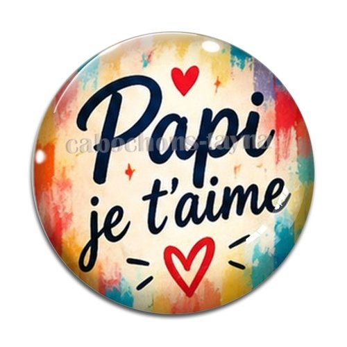 Cabochon papi je t'aime, cabochon résine ou verre rond différente taille