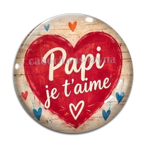 Cabochon papi je t'aime, cabochon résine ou verre rond différente taille