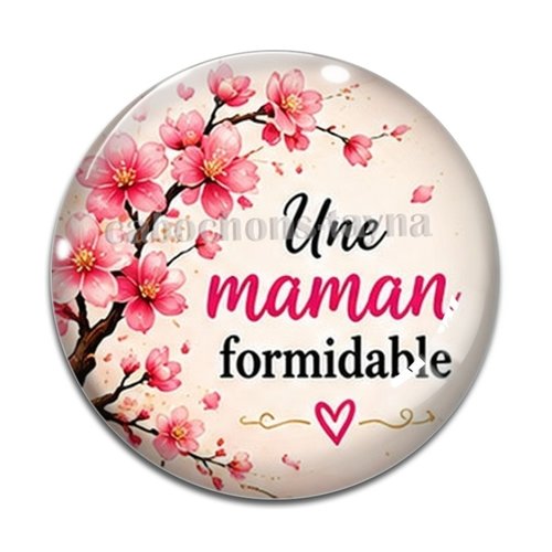 Cabochon une maman formidable– résine ou verre – différentes tailles disponibles