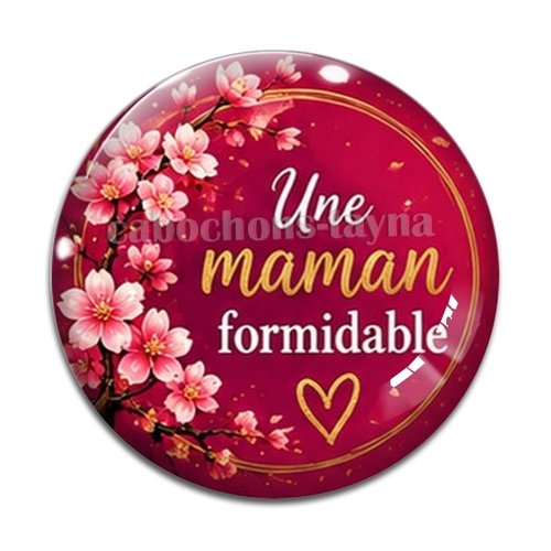 Cabochon une maman formidable– résine ou verre – différentes tailles disponibles
