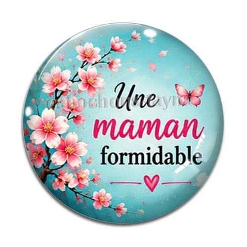 Cabochon une maman formidable– résine ou verre – différentes tailles disponibles