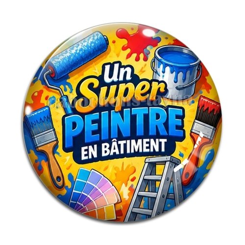 Cabochon un super peintre en batiment– résine ou verre – différentes tailles disponibles